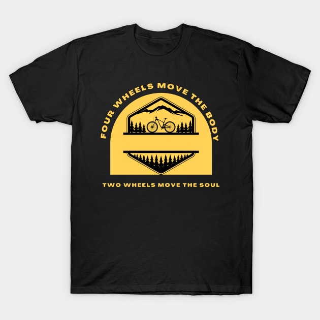 Four Wheels Move The Body Two Wheels Move The Soul Funny Cycling T-Shirt by Grun illustration 